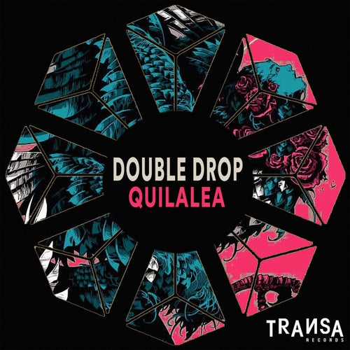 Double Drop - Quilalea [TRANSA372]